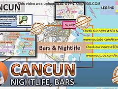 Cluburi și baruri de noapte din Cancun: o compilație de plăceri sexuale
